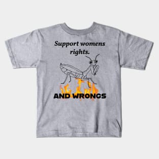 Support womens rights AND WRONGS Kids T-Shirt